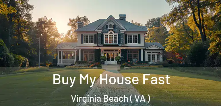  Buy My House Fast Virginia Beach ( VA )