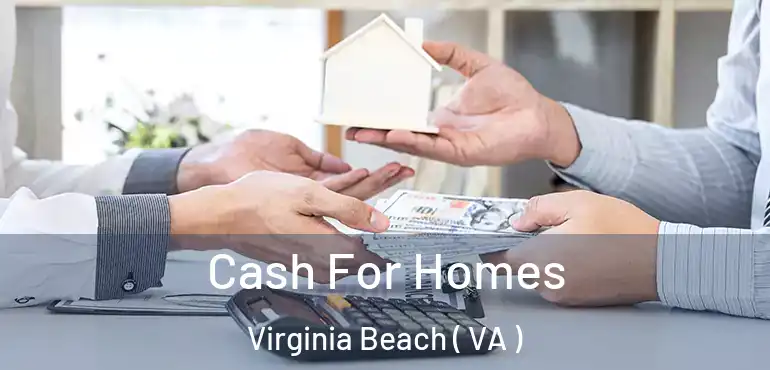  Cash For Homes Virginia Beach ( VA )