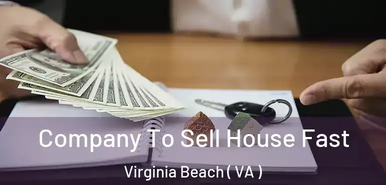  Company To Sell House Fast Virginia Beach ( VA )