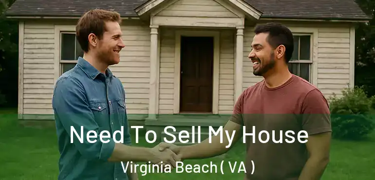  Need To Sell My House Virginia Beach ( VA )