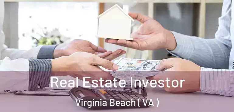  Real Estate Investor Virginia Beach ( VA )