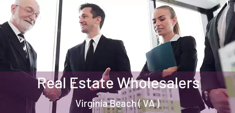  Real Estate Wholesalers Virginia Beach ( VA )