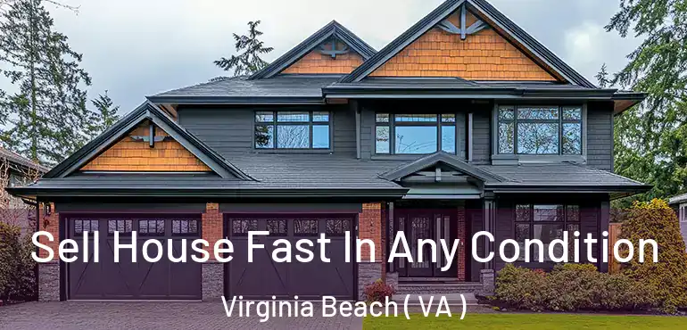  Sell House Fast In Any Condition Virginia Beach ( VA )