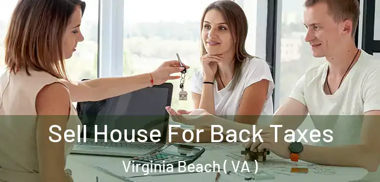  Sell House For Back Taxes Virginia Beach ( VA )