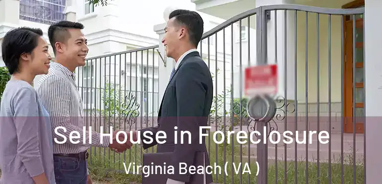  Sell House in Foreclosure Virginia Beach ( VA )