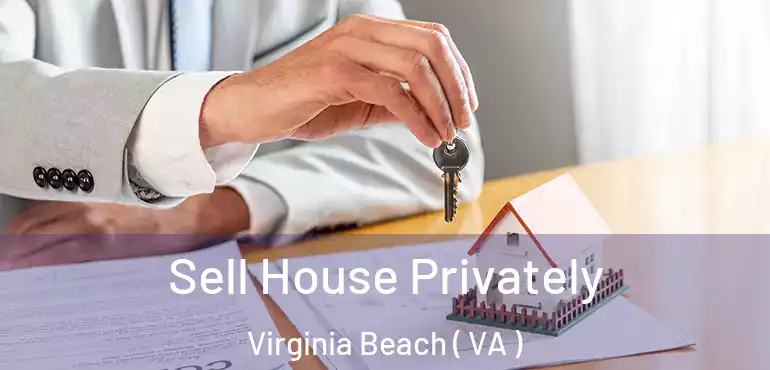  Sell House Privately Virginia Beach ( VA )