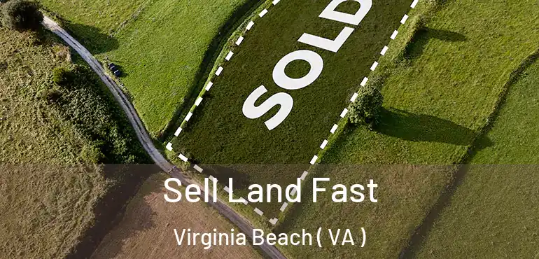  Sell Land Fast Virginia Beach ( VA )