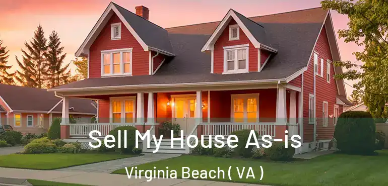  Sell My House As-is Virginia Beach ( VA )