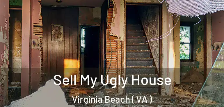 Sell My Ugly House Virginia Beach ( VA )