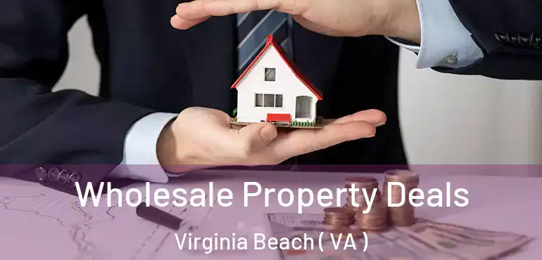  Wholesale Property Deals Virginia Beach ( VA )