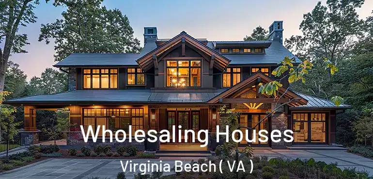  Wholesaling Houses Virginia Beach ( VA )